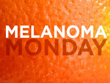 Melanoma Monday225